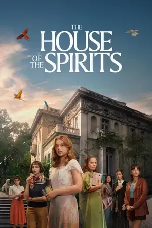 The House of the Spirits AKA La Casa de los Espíritus 2026 Season 1 Hindi - Spanish Audio WEB-DL | Hindi Dubbed Movie [EP 01 - 03 Added]